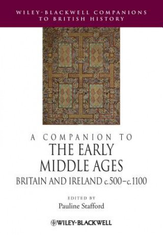Carte Companion to the Early Middle Ages - Britain and  Ireland c.500-c.1100 Pauline Stafford