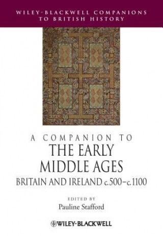 Kniha Companion to the Early Middle Ages - Britain and  Ireland c.500-c.1100 Pauline Stafford