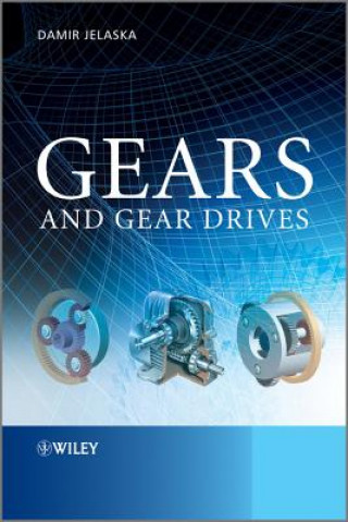 Kniha Gears and Gear Drives Damir T. Jelaska