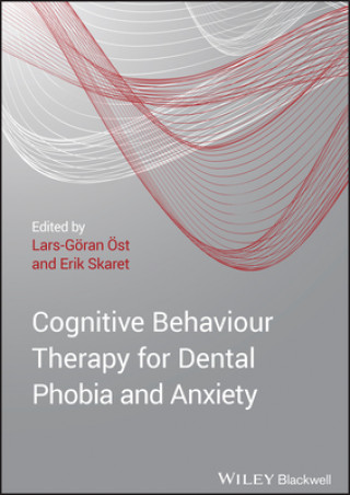 Könyv Cognitive Behaviour Therapy for Dental Phobia and Anxiety Lars-Göran Öst