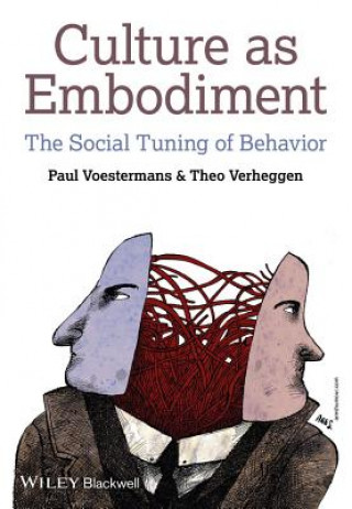 Kniha Culture as Embodiment - The Social Tuning of Behavior Paul Voestermans