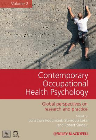Книга Contemporary Occupational Health Psychology - Global Perspectives on Research and Practice V2 Jonathan Houdmont