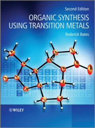 Kniha Organic Synthesis Using Transition Metals 2e Roderick Bates