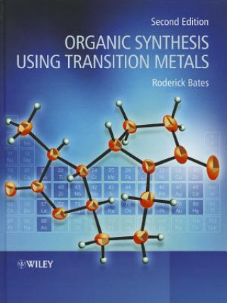 Knjiga Organic Synthesis Using Transition Metals. 2e Roderick Bates