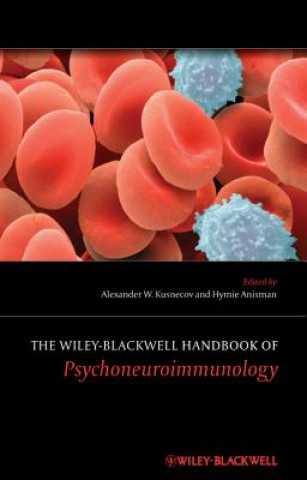 Книга Wiley-Blackwell Handbook of Psychoneuroimmunology Alexander W. Kusnecov