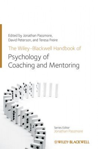 Kniha Wiley-Blackwell Handbook of the Psychology of Coaching and Mentoring Jonathan Passmore