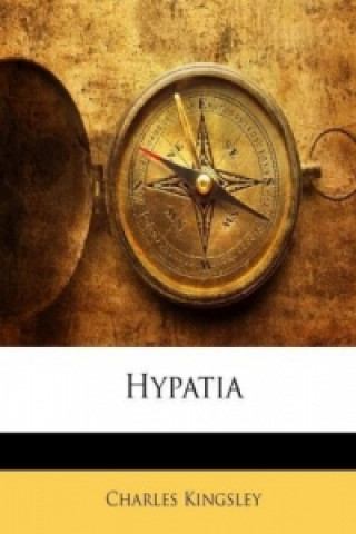 Kniha Hypatia Charles Kingsley