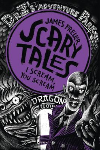Kniha Scary Tales - I Scream, You Scream! James Preller