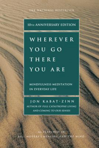 Könyv Wherever You Go, There You Are Jon Kabat-Zinn