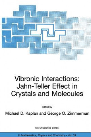 Kniha Vibronic Interactions: Jahn-Teller Effect in Crystals and Molecules Michael D. Kaplan