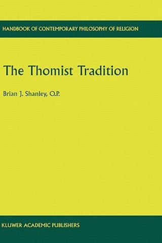 Kniha Thomist Tradition Brian J. Shanley