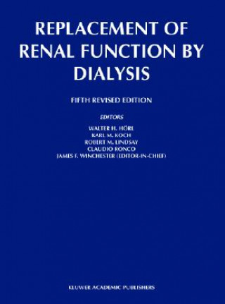 Kniha Replacement of Renal Function by Dialysis Walter H. Hörl