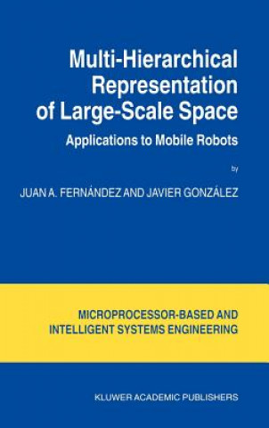 Knjiga Multi-Hierarchical Representation of Large-Scale Space Juan A. Fernández