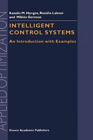 Książka Intelligent Control Systems Gábor Szederkényi