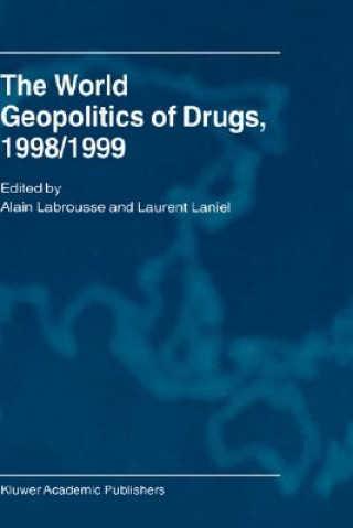 Carte World Geopolitics of Drugs, 1998/1999 Alain Labrousse