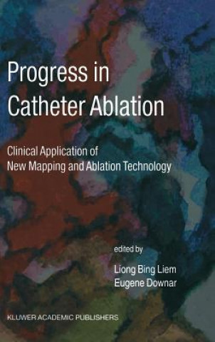 Könyv Progress in Catheter Ablation iong Bing Liem