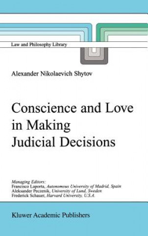 Könyv Conscience and Love in Making Judicial Decisions Alexander Nikolaevich Shytov