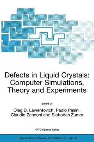 Könyv Defects in Liquid Crystals: Computer Simulations, Theory and Experiments Oleg D. Lavrentovich