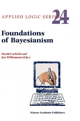 Knjiga Foundations of Bayesianism D. Corfield