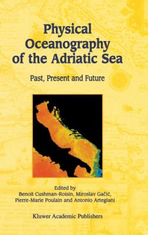 Kniha Physical Oceanography of the Adriatic Sea Benoit Cushman-Roisin