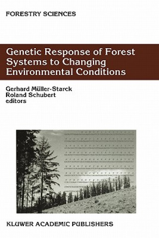 Kniha Genetic Response of Forest Systems to Changing Environmental Conditions Gerhard Müller-Starck