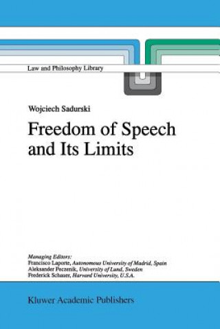 Könyv Freedom of Speech and Its Limits Wojciech Sadurski