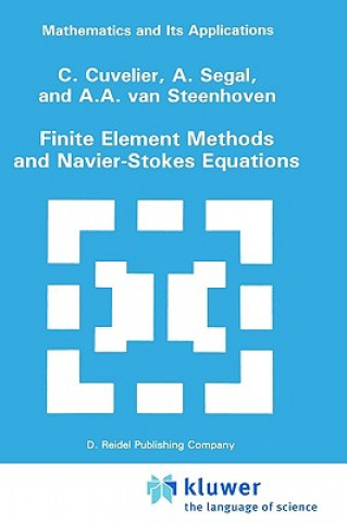 Kniha Finite Element Methods and Navier-Stokes Equations C. Cuvelier