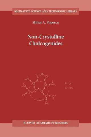 Könyv Non-Crystalline Chalcogenicides M.A. Popescu