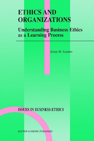 Könyv Ethics and Organizations Josep M. Lozano