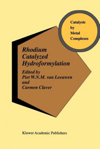 Książka Rhodium Catalyzed Hydroformylation Piet W. N. van Leeuwen