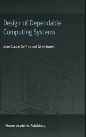 Książka Design of Dependable Computing Systems J.C. Geffroy