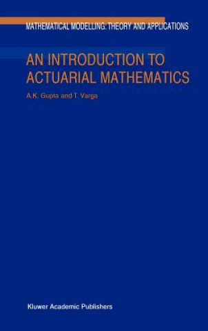 Kniha Introduction to Actuarial Mathematics Arjun K. Gupta