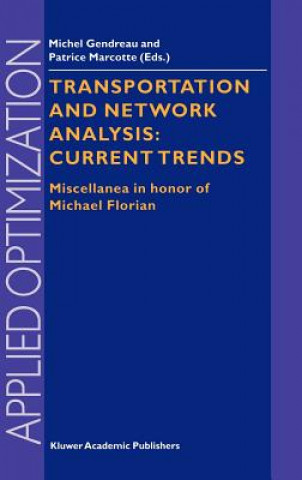 Knjiga Transportation and Network Analysis: Current Trends M. Gendreau