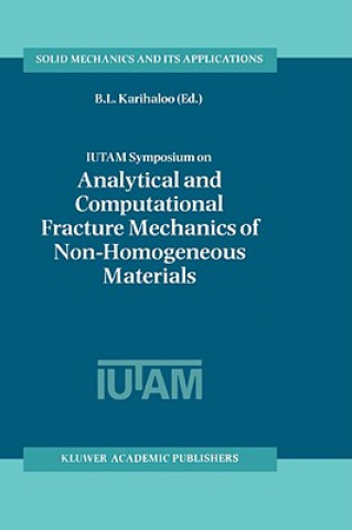 Libro IUTAM Symposium on Analytical and Computational Fracture Mechanics of Non-Homogeneous Materials B.L. Karihaloo