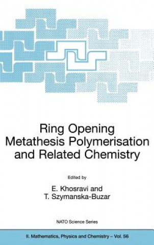 Carte Ring Opening Metathesis Polymerisation and Related Chemistry Ezat Khosravi