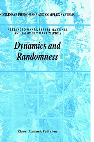 Kniha Dynamics and Randomness Alejandro Maass