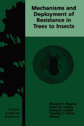 Kniha Mechanisms and Deployment of Resistance in Trees to Insects Michael R. Wagner