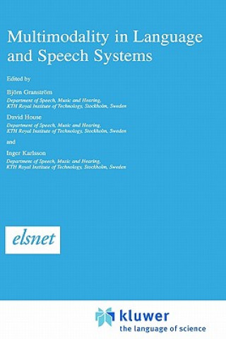 Kniha Multimodality in Language and Speech Systems Björn Granström