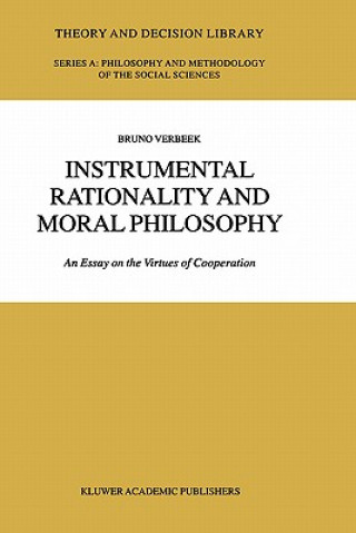 Kniha Instrumental Rationality and Moral Philosophy B. Verbeek