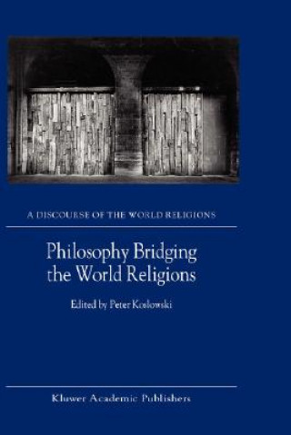 Knjiga Philosophy Bridging the World Religions P. Koslowski