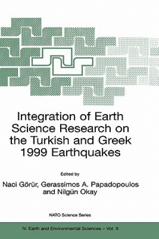 Książka Integration of Earth Science Research on the Turkish and Greek 1999 Earthquakes Naci Görür