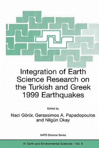 Книга Integration of Earth Science Research on the Turkish and Greek 1999 Earthquakes Naci Görür