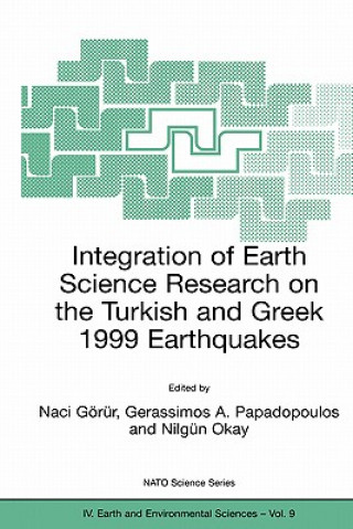 Livre Integration of Earth Science Research on the Turkish and Greek 1999 Earthquakes Naci Görür