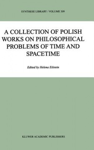 Könyv Collection of Polish Works on Philosophical Problems of Time and Spacetime Helena Eilstein