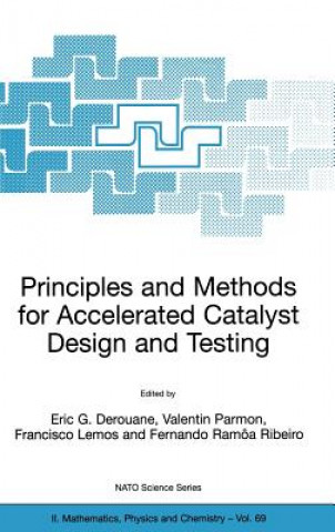Kniha Principles and Methods for Accelerated Catalyst Design and Testing E.G. Derouane