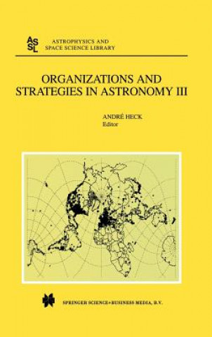 Kniha Organizations and Strategies in Astronomy André Heck