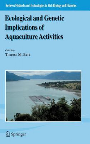 Kniha Ecological and Genetic Implications of Aquaculture Activities Theresa M. Bert