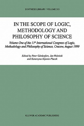 Книга In the Scope of Logic, Methodology and Philosophy of Science Peter Gärdenfors