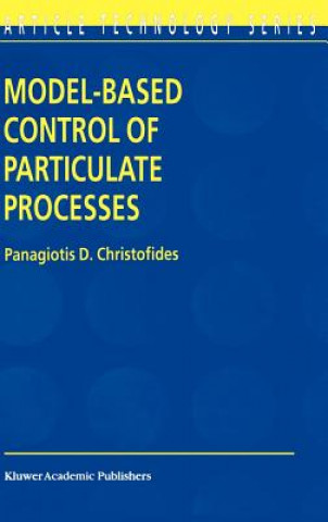 Carte Model-Based Control of Particulate Processes P.D. Christofides