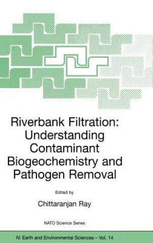 Carte Riverbank Filtration: Understanding Contaminant Biogeochemistry and Pathogen Removal C. Ray